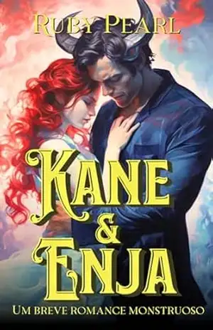 Kane e Enja: Um breve romance monstruoso (Destinada ao Monstro) – Ruby Pearl