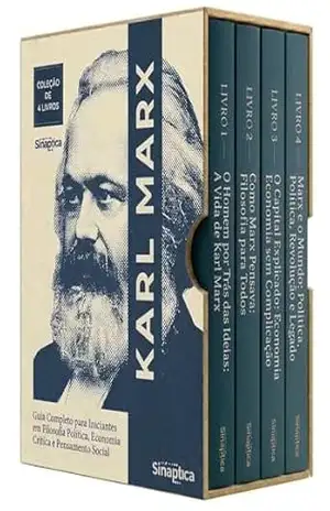 Karl Marx Descomplicado – 4 Livros – Fundamentos de Economia Crítica, Teoria Social e Análise das Relações de Poder: Desvendando o Capitalismo: Guia Acessível de Teoria Social e Estruturas Econômicas – Sináptica