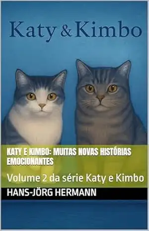 Katy e Kimbo: Muitas novas histórias emocionantes: Volume 2 da série Katy e Kimbo (Katy und Kimbo Livro 5) – Hans-Jörg Hermann