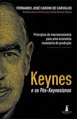 Keynes - Fernando Jose Cardim de Carvalho