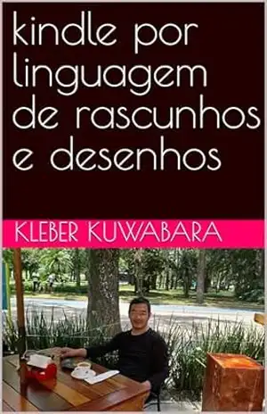 kindle por linguagem de rascunhos e desenhos (Mindset Biblioteca 2 Livro 10) – kleber kuwabara