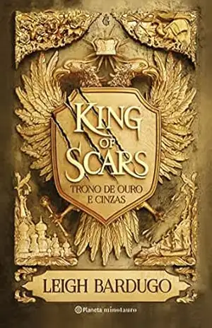 King of Scars (Duologia Nikolai 1): Trono de ouro e cinzas – Leigh Bardugo