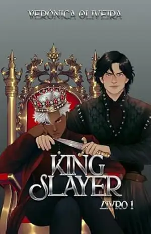 King Slayer: Livro 1 - Verônica Oliveira