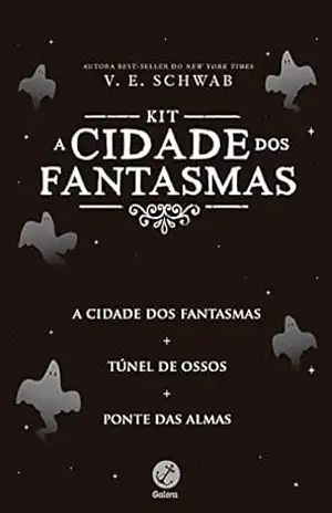 Kit A Cidade dos Fantasmas - Victoria Schwab
