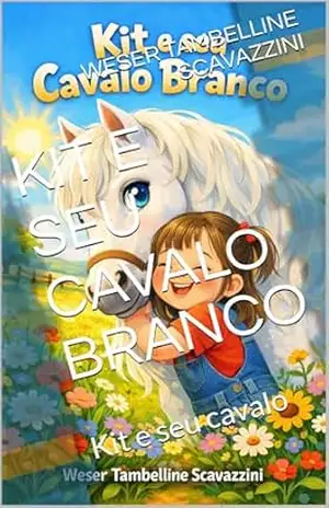 KIT E SEU CAVALO BRANCO: Kit e seu cavalo - WESER TAMBELLINE  SCAVAZZINI
