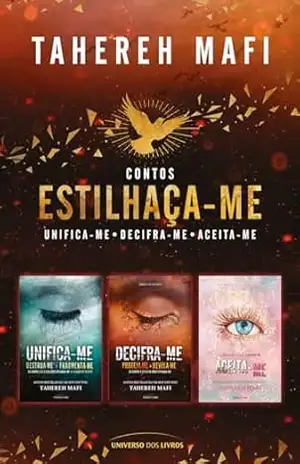 Kit Estilhaça–me: contos – Tahereh Mafi
