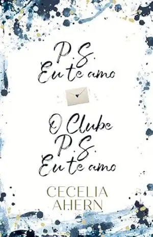 Kit P.S. Eu te amo + O Clube P.S. Eu te amo - Cecelia Ahern