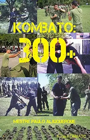 Kombato: 300+ - Mestre Paulo Albuquerque