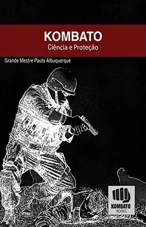 Kombato: Ciência De Proteção - Paulo Albuquerque