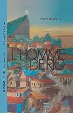 L’HOMME DE RIO: Favela do Paulinho – Boumé BOUBEKEUR