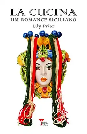 La Cucina: Um Romance Siciliano - Lily Prior