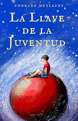 La Llave de la Juventud - Conrado  Muylaert