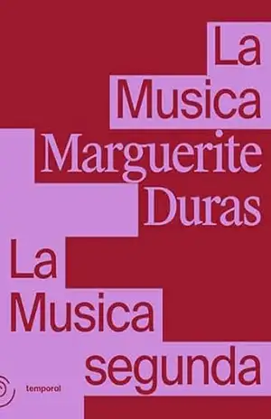La Musica e La Musica segunda – Marguerite Duras