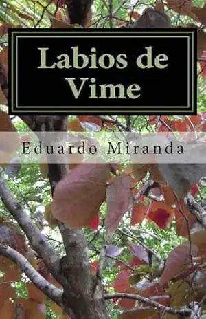 Labios de Vime: Poesia – Eduardo Miranda