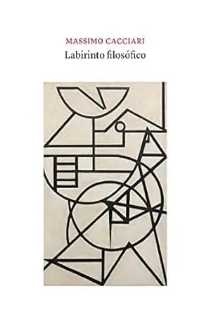 Labirinto filosófico – Massimo Cacciari