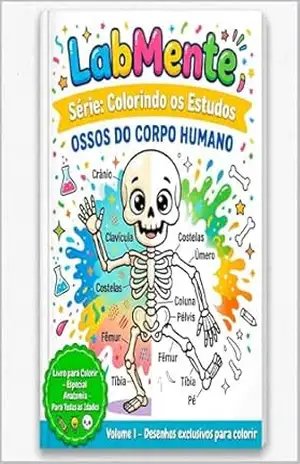 LabMente – Ossos do Corpo HUmano: Série: Colorindo os Estudos (Moto GP) – Ricardo Barbosa