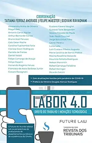 Labor 4.0: direito do trabalho e inovações tecnológicas – Andrade
