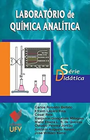 Laboratório de Química Analítica (Caderno Didático) - Carlos Roberto Bellato