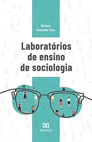 Laboratórios de ensino de sociologia – Viviane Gonzalez Dias