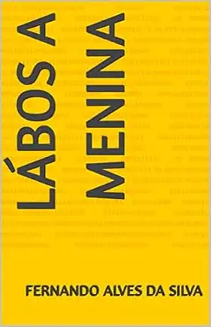 Lábos A menina – fernando alves da silva
