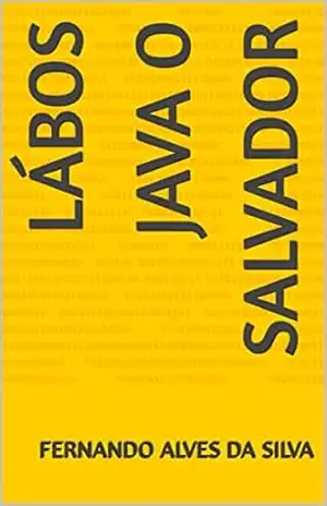 Lábos Java o salvador – fernando alves da silva