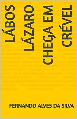 Lábos Lázaro chega em Crével – fernando alves da silva
