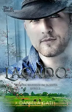 Laçado: Segredos em fazenda Livro 2 – Daniela  Gati