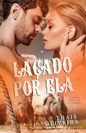 Laçado por ela: A esposa rejeitada do Cowboy (Família Forks Livro 2) – Thais  Oliveira