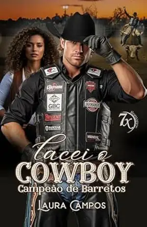 Lacei o Cowboy: Campeão de Barretos (7X Romance) – Laura Campos