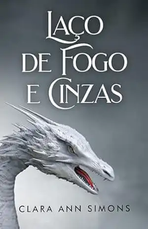 Laço de Fogo e Cinzas - Clara Ann Simons