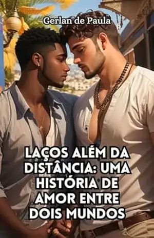 Laços Além da Distância: Uma História de Amor entre Dois Mundos – Gerlan Paula