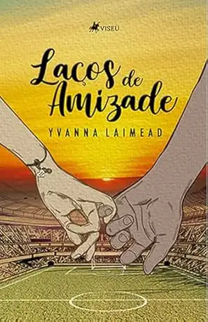 Laços de Amizade – Yvanna Laimead