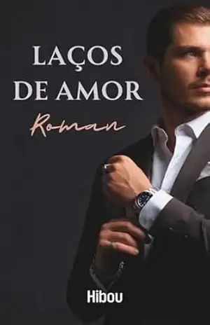 Laços de amor – Roman - Autora  Hibou