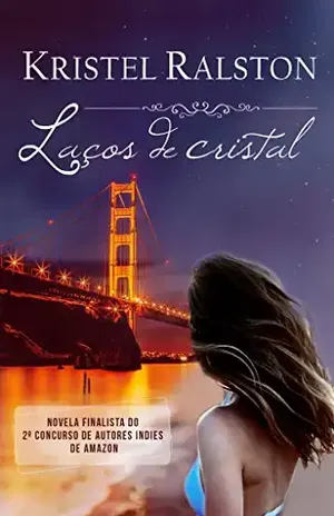 Laços De Cristal – Kristel Ralston