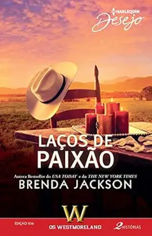Laços de Paixão (Harlequin Desejo Livro 236) – Brenda Jackson