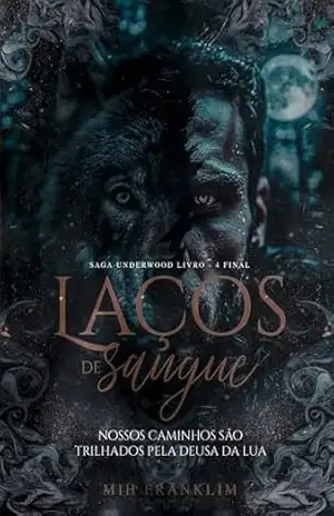 Laços de Sangue: Saga Uderwood – 6 (Saga Underwood) – Mih  Franklim