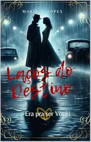 LAÇOS DO DESTINO: ERA PRA SER VOCÊ (Romances Livro 1) – MARIA APARECIDA  LOPES