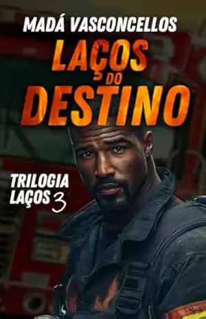 Laços do Destino (Trilogia Laços Livro 3) – Madá  Vasconcellos