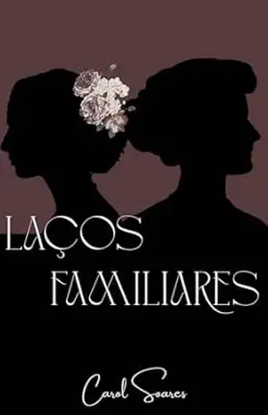 Laços Familiares – Carol Soares