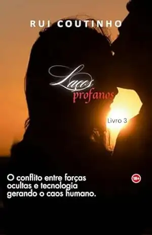 LAÇOS PROFANOS: LIVRO 3 – RUI COUTINHO