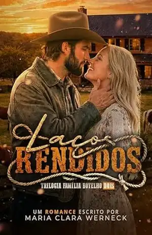 Laços Rendidos: Livro 2 – Família Botelho – Maria Clara Werneck