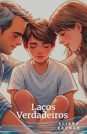 Laços Verdadeiros – Eliana Bauman