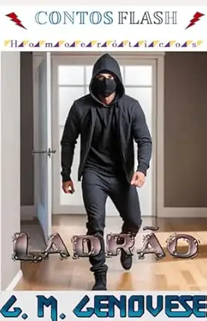 Ladrão: Um Conto Gay Gouine (Contos Flash – Homoeróticos Livro 10) – G. M.  Genovese