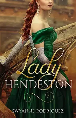 Lady Hendeston – Swyanne  Rodriguez