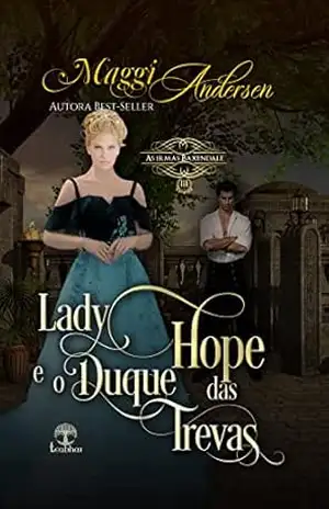 Lady Hope e o Duque das Trevas (As Irmãs Baxendale Livro 3) - Maggi Andersen