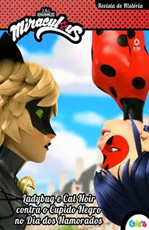 Ladybug Revista de História Ed.01: Ladybug e Cat Noir contra o cupido Negro no Dia dos Namorados – On Line Editora