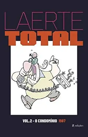 Laerte Total vol.2: O Condomínio – 1987 – Laerte Coutinho