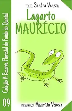 Lagarto Maurício: A reserva florestal do fundo do quintal – Sandra  Veneza