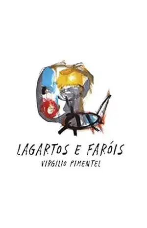Lagartos e faróis – Virgilio Pimentel