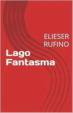 Lago Fantasma: ELIESER RUFINO – ELIESER DE SOUZA